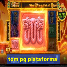 tom pg plataforma